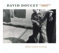 David Doucet - 1957: Solo Cajun Guitar