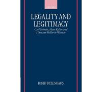 Legality and Legitimacy: Carl Schmitt, Hans Kelsen and - Paperback NEW David Dy