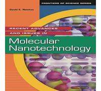 David E. Newton Recent Advances & Issues in Molecular Nanotechnology Hardcover Book David E. Newton Multicolor