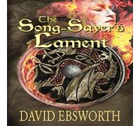 David Ebsworth The Song-Sayer's Lament: A Novel of Sixth-Century Britain David Ebsworth Multicolor
