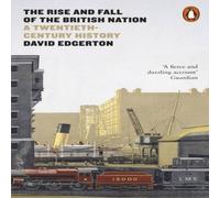 David Edgerton The Rise & Fall of the British Nation : A Twentieth-Century David Edgerton Multicolor