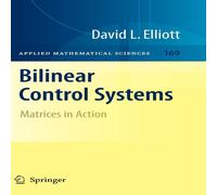 David Elliott Bilinear Control Systems : Matrices in Action Hardcover Book in White David Elliott White