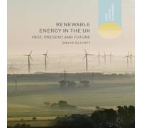 David Elliott Renewable Energy in the UK : Past, Present & Future Hardcover Book David Elliott Multicolor