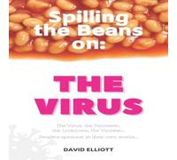 David Elliott Spilling the Beans on: The Virus: The Virus, the Pandemic, the David Elliott Multicolor