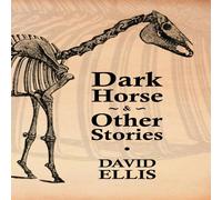 David Ellis Dark Horse & Other Stories Paperback Book David Ellis Multicolor