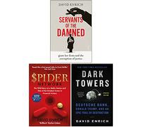 David Enrich Collection 3 Books Set (Servants of the Damned [Hardcover], The Spider Network, Dark Towers)