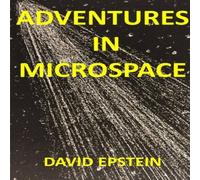 David Epstein Adventures In Microspace Paperback Book David Epstein Multicolor