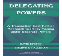 David Epstein Delegating Powers: A Transaction Cost Politics Approach to Policy David Epstein Multicolor