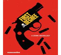 David F. Walker First Degree: A Crime Anthology Hardback Book David F. Walker Multicolor