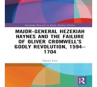 David Farr Major-General Hezekiah Haynes & the Failure of Oliver Cromwell's David Farr Multicolor