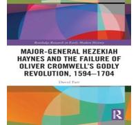 David Farr Major-General Hezekiah Haynes & the Failure of Oliver Cromwell's David Farr Multicolor