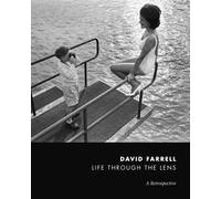 David Farrell: Life Through the Lens: A Retrospective