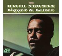 David "Fathead" Newman - Bigger & Better
