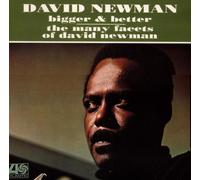 David 'Fathead' Newman - Bigger & Bigger / Many Facets of