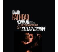 David Fathead Newman - Cellar Groove