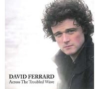 David Ferrard - Across the Troubled Wave