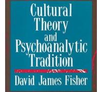 David Fisher Cultural Theory & Psychoanalytic Tradition Book - Paperback David Fisher Multicolor
