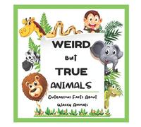 David Fletcher Weird But True Animals - Outrageous Facts About Wacky Animals David Fletcher Multicolor