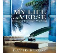 David Flood My life in Verse: Healing through writing Paperback Book David Flood Multicolor