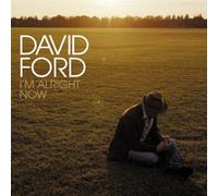 David Ford - I'M Alright Now