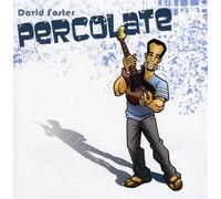 David Foster - Percolate