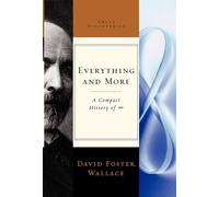 David Foster Wallace Everything & More: A Compact History of Infinity Hardcover Book David Foster Wallace Multicolor