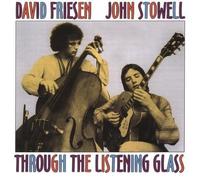 David Friesen & John Stowell - Through The Listening Glass