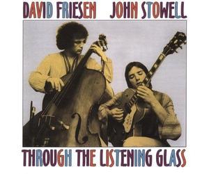 David Friesen & John Stowell - Through The Listening Glass (CD)