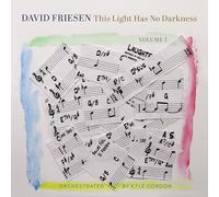 David Friesen - This Light Has No Darkness, Volume 1