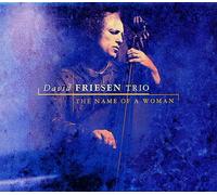 David Friesen Trio - The Name Of A Woman