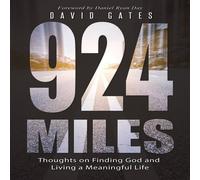 David Gates 924 Miles: Thoughts on Finding God & Living a Meaningful Life David Gates Multicolor