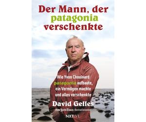 David Gelles Der Mann, der Patagonia verschenkte.: Wie Yvon Chouinard (Hardback)