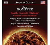 David/Gill/Rpo/Siffert - David Gompper: Double Concerto 'Dialogue', Clarinet Concerto, Sunburst