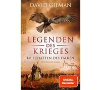 David Gilman An Legenden des Krieges: Im Schatten des Falken: Histo (Paperback)