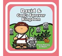 David & God's Forever Kingdom (God's Covenants Series)