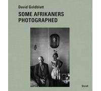 David Goldblatt: Some Afrikaners Photographed