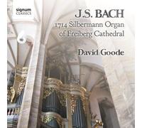 DAVID GOODE - J.S. BACH 1714 SILBERMANN ORGAN OF FREIBERG C - CD ALBU - J123z