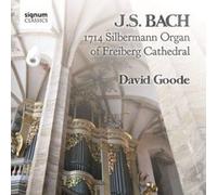 DAVID GOODE - J.S. BACH 1714 SILBERMANN ORGAN OF FREIBERG C - CD - P3z