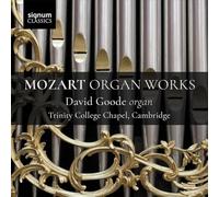 David Goode - Mozart Organ Works