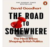 David Goodhart The Road to Somewhere Paperback Book David Goodhart Multicolor