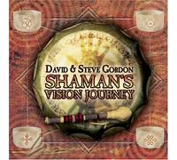 David Gordon - Shaman's Vision Journey