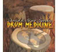DAVID GORDON & STEVE - Drum Medicine
