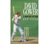 David Gower: A Man Out of Time