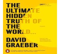 David Graeber The Ultimate Hidden Truth of the World Paperback Book David Graeber Multicolor