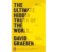 David Graeber - Ultimate Hidden Truth of the World - New Paperback - 4 - Y245z