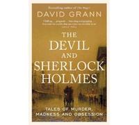David Grann The Devil and Sherlock Holmes (Paperback)