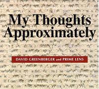 David Greenberger - My Thoughts Approximately