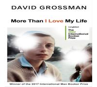 David Grossman More Than I Love My Life Hardback Book David Grossman Multicolor