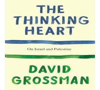 David Grossman The Thinking Heart Hardback Book David Grossman Multicolor