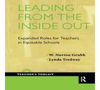 David Grubb Leading from the Inside Out: Expanded Roles for Teachers in in White David Grubb White